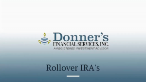 IRA Rollovers | Donner's Financial Services, Inc.