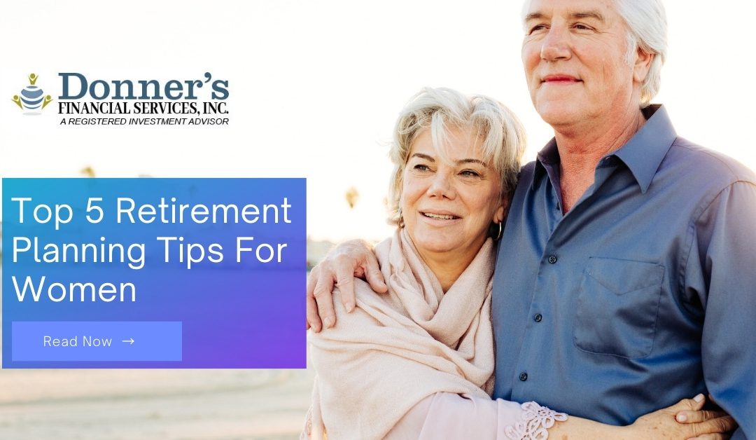 Top 5 Retirement Planning Tips For Women